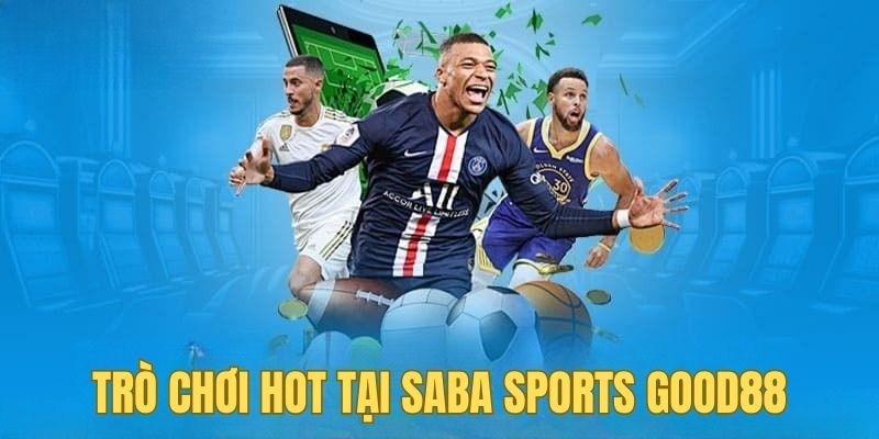 Saba Sports Good88 cung cấp đa dạng trò chơi