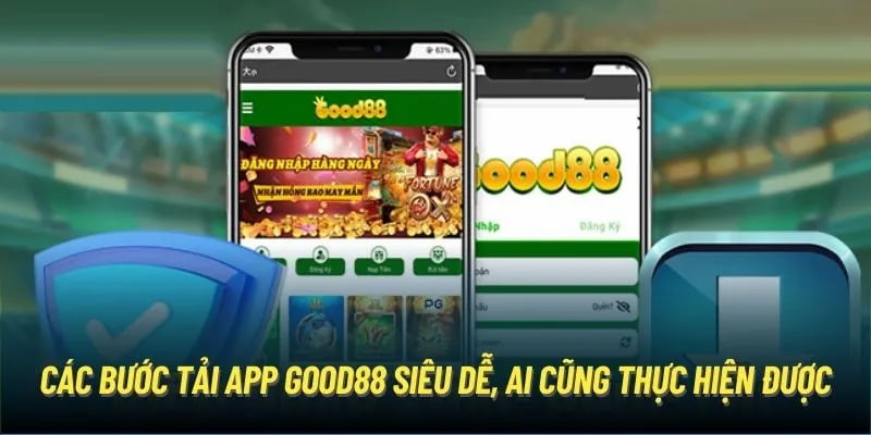 Khám phá chi tiết các bước tải app Good88 về di động