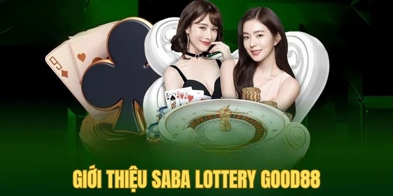 Tìm hiểu thông tin về sảnh cược xổ số Saba Lottery